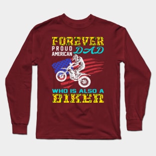 Forever proud dad american Who is also a biker Long Sleeve T-Shirt